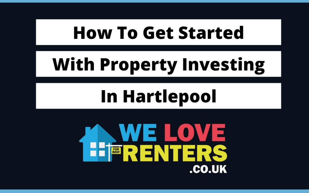 How To Get Started With Property Investing in Hartlepool